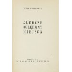 HOROSZOWSKI Paweł - Śledcze oględziny miesta. Warszawa 1959, Wydawnictwo Prawnicze. 8, s. 747, tabl. rozkł. 9....