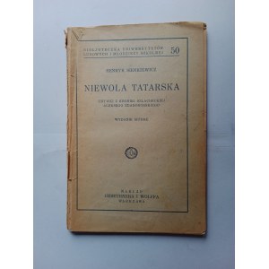 HENRYK SIENKIEWICZ, NIEWOLA TATARSKA