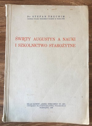Stefan Truchim, Święty Augustyn a nauki i szkolnictwo starożytne 1938 r.