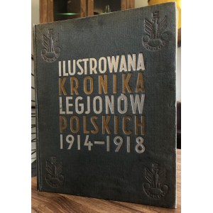 Quirini Eugeniusz (op ), Ilustrovaná kronika polských legií 1914-1918 1936 .
