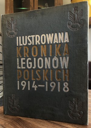 Quirini Eugeniusz (opr. ), Ilustrowana kronika legionów polskich 1914-1918 1936 r .