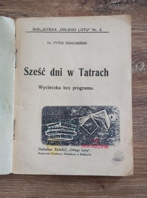 Tytus Chałubiński, Sześć dni w Tatrach 1921r.