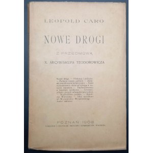 Leopold Caro Nowe drogi Z przedmową X. Arcybiskupa Teodorowicza Rok 1908