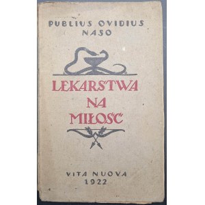 Publius Ovidius Naso Lekarstwa na miłość (Remedia amoris) Rok 1922