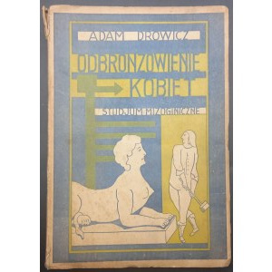 Adam Drowicz Odbronzowanie kobiet Eine frauenfeindliche Studie Jahr 1934