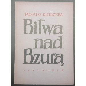 Tadeusz Kutrzeba Bitwa nad Bzurą (9-22 września 1939) Przyczynek do historii kampanii polsko-niemieckiej w obszarze Poznań - Warszawa we wrześniu 1939 Wydanie I z mapką składaną