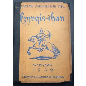 Waclaw Zatorski Chyngis-Chan mit 6 Karten und 3 Skizzen