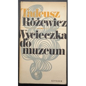 Tadeusz Różewicz Výlet do múzea Vydanie I