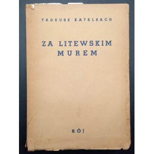 Tadeusz Katelbach Za Litewskim Murem