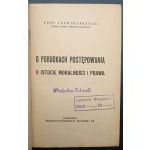 Prof. Leon Petrażycki O pobudkach postępowania i o istocie moralności i prawa