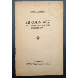 Kazimierz Raczynski Zločinec jako patologický symptom společnosti