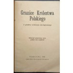 Granice Królestwa Polskiego z punktu widzenia strategicznego Memorjał opracowany przez polskie koła wojskowe