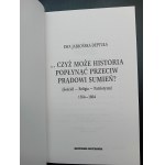 Ewa Jablonska Deptuła Může historie plavat proti proudu svědomí? (Církevní náboženství a vlastenectví) 1764 - 1864