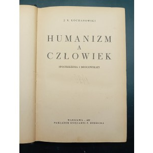 J.K. Kochanowski Humanism and man Observations and signposts