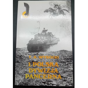 Tadeusz Wysocki 1. Polska Dywizja Pancerna 1938-1947 Londyn 1989