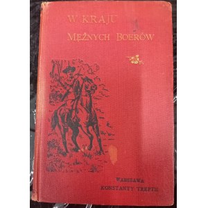 Im Land der tapferen Buren Abenteuer eines jungen Polen in Transvaal, nach einem Roman von Barfuss 1901