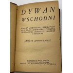 Lange Antoni, Dywan wschodni: wybór arcydzieł literatury egipskiej, asyro-babilońskiej, hebrajskiej, arabskiej, perskiej i indyjskiej
