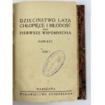 Tołstoj Lew, Dzieciństwo, lata chłopięce i młodość oraz pierwsze wspomnienia t. I-II (1 wol.) [1929]