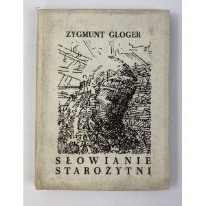 Gloger Zygmunt, Staří Slované: jejich charakter, pojmy a zvyky