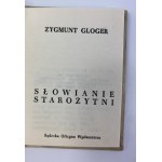 Gloger Zygmunt, Słowianie starożytni: ich charakter, pojęcia i zwyczaje
