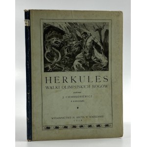 Ciembroniewicz Joseph - Hercules. The struggles of the Olympian gods [M. Arct 1919].