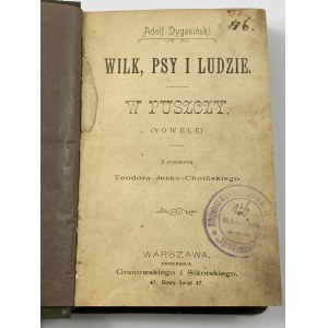Dygasiński Adolf, Wolf, dogs and people/ In the wilderness (novellas)