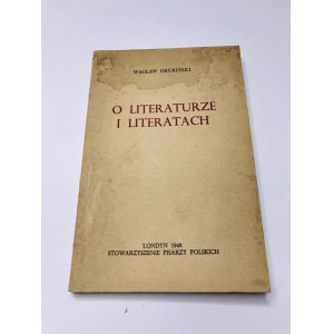 Grubiński Wacław, O literatúre a spisovateľoch