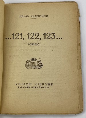 Krzewinski Julian [italics: Julian Maszyński], ...121, 122, 123.... : a novel