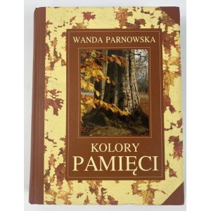 Woźniak-Parnowska Wanda, Kolory pamięci [dedykacja autorki]