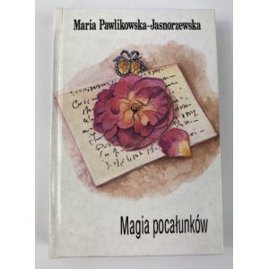 Pawlikowska-Jasnorzewska Maria, Magia pocałunków [Dichter des 20. Jahrhunderts].