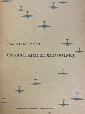 Skalski Stanisław, Czarne krzyże nad Polską