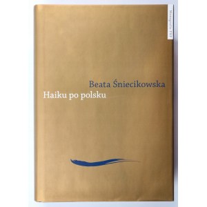 Śniecikowska Beata, Haiku po polsku: genologie v transkulturní perspektivě