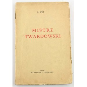 [Mount Witold] G. Wit, Master Twardowski: a drama in three acts
