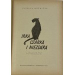 Woznicka Ludwika, Irka Czarka and Niezdara [illustrated by Hanna Czajkowska] [2nd edition].