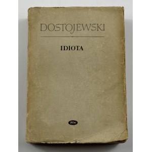 Dostojewski Fiodor, Idiota: powieść w czterech częściach