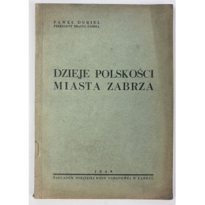 Dubiel Paweł, Dejiny poľskosti mesta Zabrze