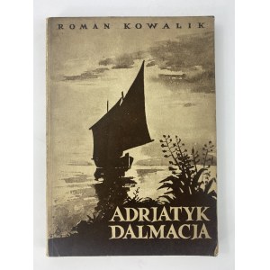 Kowalik Roman, juhoslovanský Jadran, Dalmácia