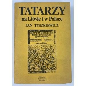 Tyszkiewicz Jan, Tatarzy na Litwie i w Polsce: studia z dziejów XIII-XVIII w.