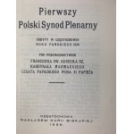 První polská plenární synoda: konala se v Čenstochové léta Páně 1936 za předsednictví Františka Svaté římské církve kardinála Marmaggiho, papežského legáta Pia XI. papeže