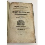 [Právo] Slotwinski Felicius Institutiones Iuris [Krakov 1839-40].