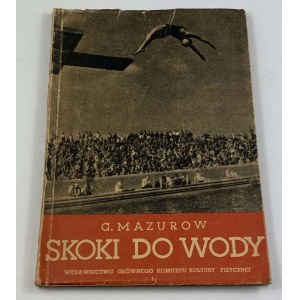 Mazurov G., Skoky do vody: príručka pre športovca, inštruktora a rozhodcu