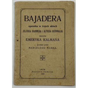 Bajadéra opereta o třech dějstvích Julius Brammer a Alfred Grunwald, hudba Emeric Kalman polský překlad Marceli Marek