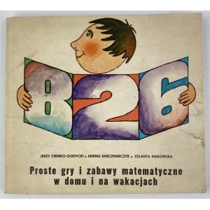 Ćwirko-Godycki Jerzy, Proste gry i zabawy matematyczne w domu i na wakacjach