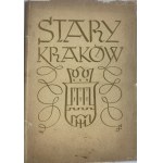 [Grafická úprava Franciszek Seifert] Dobrzycki Jerzy, Starý Krakov [1936].