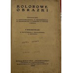 Baczyńska S., Porazińska J., Szelburg E., Kolorowe obrazki z wierszykami [1929] [il. Bartłomiejczyk, Mackiewicz, Norblin, Sopoćko i in.]