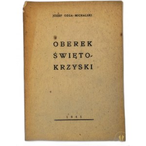 Ozga-Michalski Józef, Oberek świętokrzyski 1945