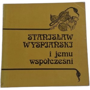 Stanislaw Wyspianski and his contemporaries