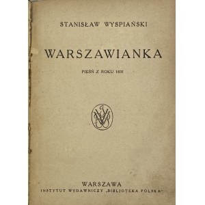 Wyspiański Stanisław, Warszawianka: Warszawianka: pieseň z roku 1831