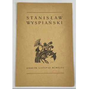 Stanislaw Wyspianski. On the fortieth anniversary of his death: a catalog