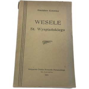 Kotowicz Stanisław, Wesele St. Wyspiańskiego (Die Hochzeit von St. Wyspianski)
